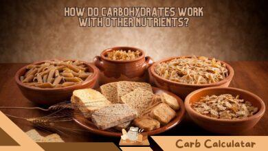 How Do Carbohydrates Work With Other Nutrients